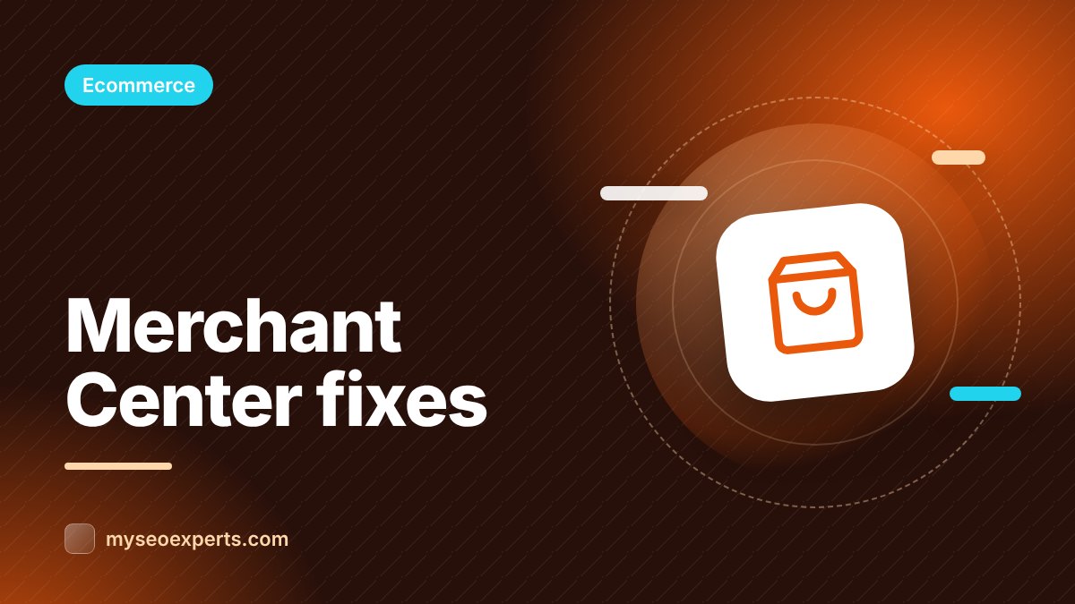 Merchant Center Disapprovals and Suspensions: How to Fix Them