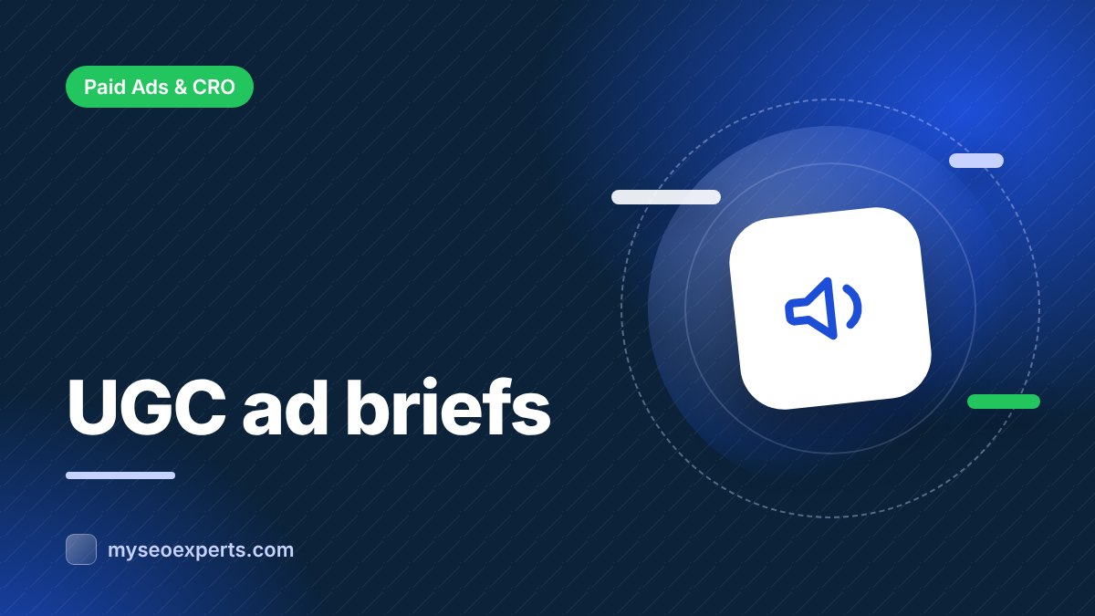UGC Ads: How to Brief Creators for Ads That Convert